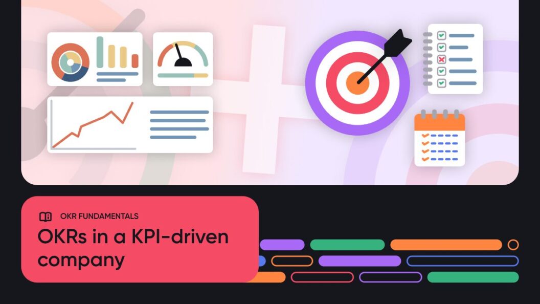 How to Establish OKRs in a KPI-Driven Company